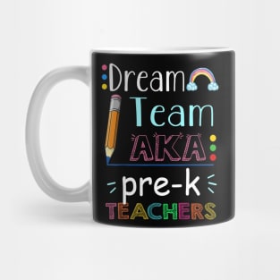 Dream Team Aka Pre-K Teachers Mug